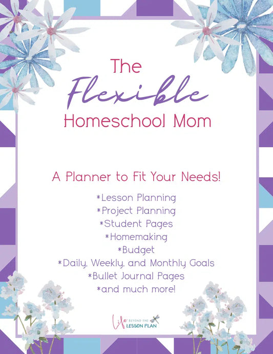 The Flexible Homeschool Mom Planner