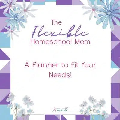 The Flexible Homeschool Mom Planner